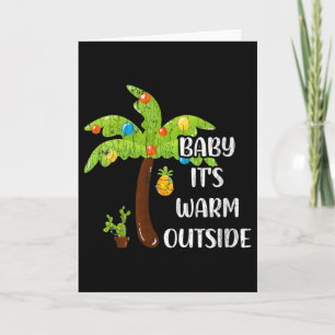 Womens Baby It's Warm Outside Funny Christmas In J Card