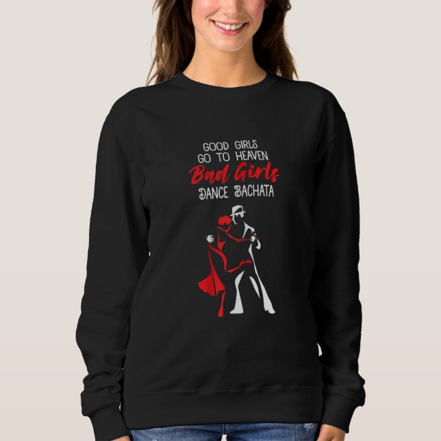 Womens Bachata Dance Girl   Bachata Dancer Sweatshirt (Front)