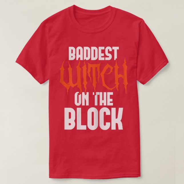 Womens Baddest Witch On The Block - Gothic Witchcr T-Shirt (Design Front)