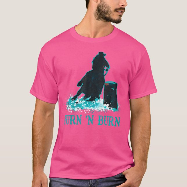 Womens Barrel Racer Turn And Burn Barrel Racing Ro T-Shirt (Front)