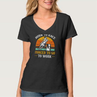 Womens Barrel Racing Rodeo Born To Race Forced To T-Shirt