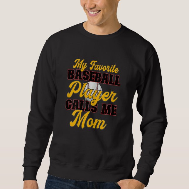 Womens Baseball Mother My Favorite Player Calls Me Sweatshirt (Front)