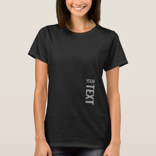 Women's Basic Black Dark T-Shirts Add Your Text (Front)