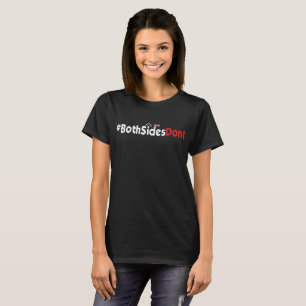 Women's Basic T-Shirt - #BothSidesDont