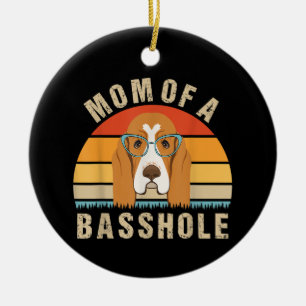 Women's Basset Hound Presents Funny Mom Of A Bassh Ceramic Ornament