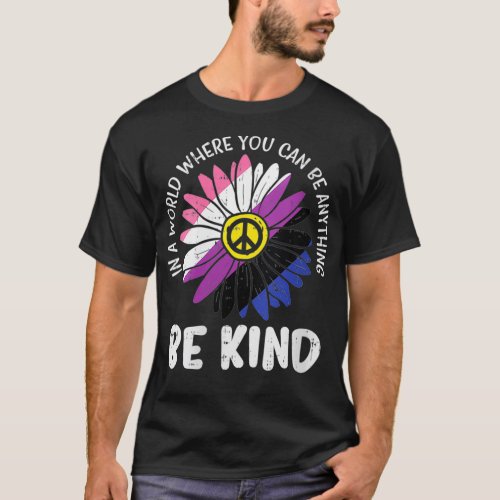 Womens Be Kind Genderfluid Daisy Peace Hippie Prid T_Shirt