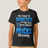 Womens Be Kind To Diabetics We Deal With Enough S