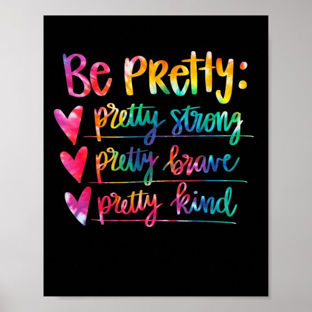 Womens Be Pretty Strong Brave Kind Insrational Tie Poster (Front)