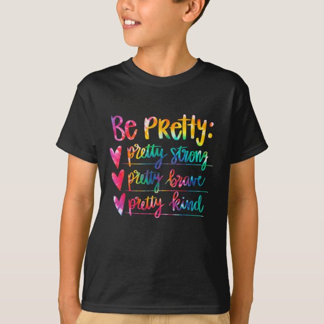 Womens Be Pretty Strong Brave Kind Insrational Tie T-Shirt (Front)