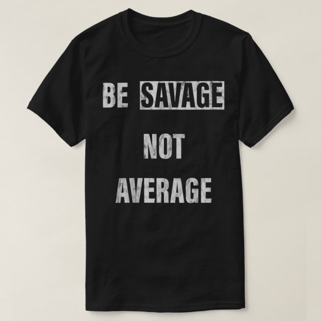 Womens Be Savage Not Average  VNeck  T-Shirt (Design Front)