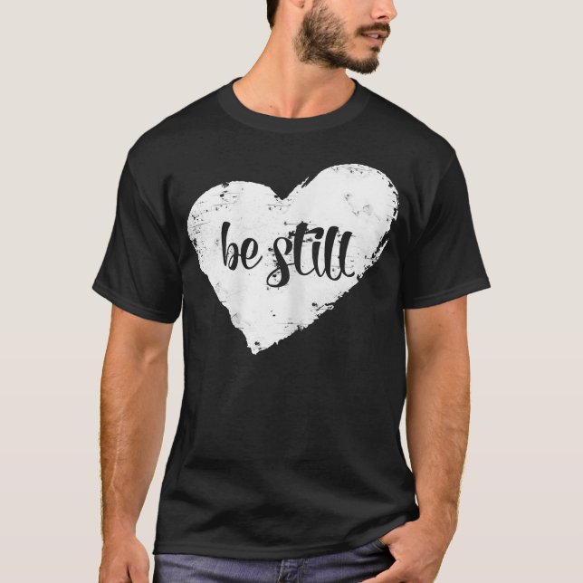 Womens Be Still My Heart  Cute & Trendy Christian  T-Shirt (Front)