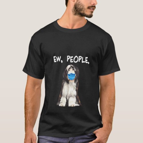 Womens Bearded Collie Ew People Dog Wearing Face M T_Shirt