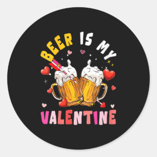 Women's Beer Is My Valentine Hearts Matching Drink Classic Round Sticker