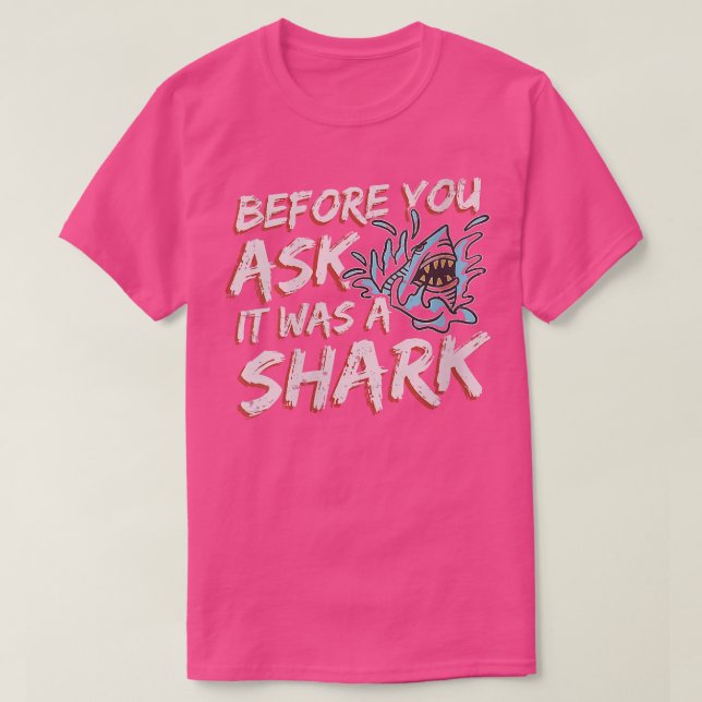 Womens Before You Ask It Was A Shark Amputee Humor T-Shirt (Design Front)