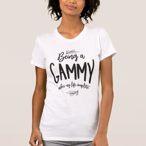 Womens Being a Gammy Makes My Life Complete T_Shirt