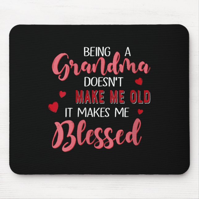 Womens Being A Grandma Doesn't Make Me Old It Make Mouse Pad (Front)