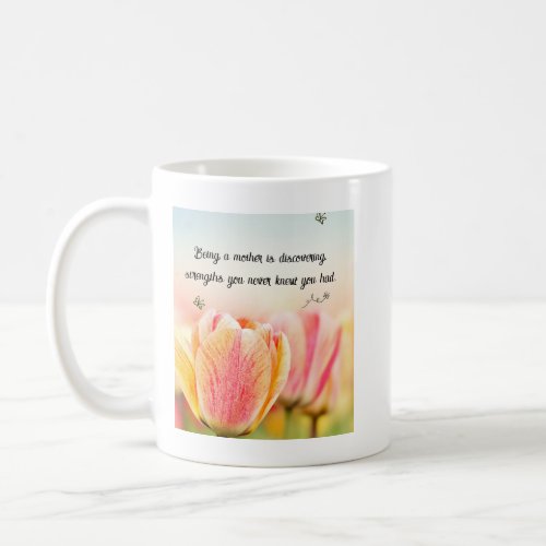Womens Being a mother Mothers Day  Birthday Coffee Mug