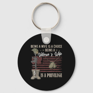 Womens Being A Wife Is A Choice Being A Veterans W Keychain