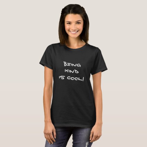 Womens Being Kind is Cool T_Shirt