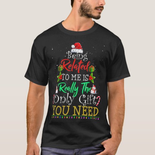 Womens Being Related To Me Funny Christmas Family  T_Shirt