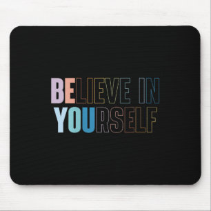 Womens Believe In Yourself Motivational Quote Insr Mouse Pad