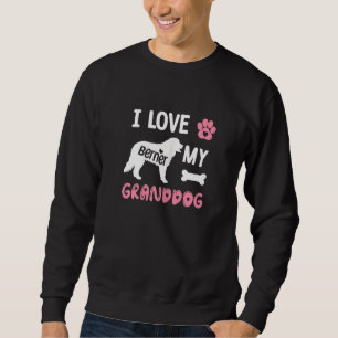 Womens Bernese Dog Grandma I Love My Granddog Dog Sweatshirt