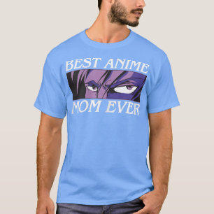 Womens Best Anime Mom Ever Manga Japan Art Japanes T-Shirt