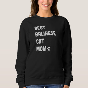 Womens Best Balinese Cat Mom  Cat Sweatshirt