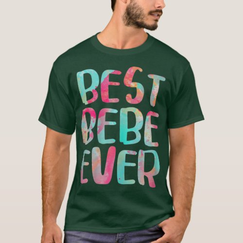 Womens Best Bebe Ever Mothers Day Gift  T_Shirt