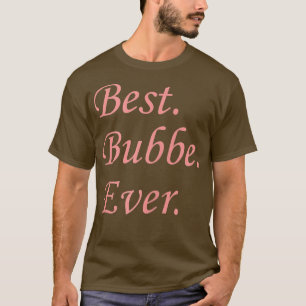 Womens Best Bubbe Ever Yiddish Jewish Grandmother T-Shirt