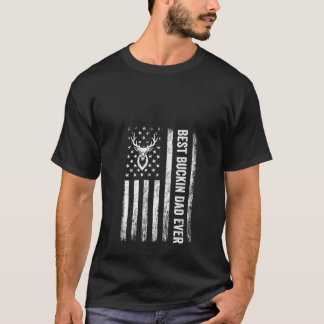 Womens Best Buckin Dad Ever USA American Flag Patr T-Shirt
