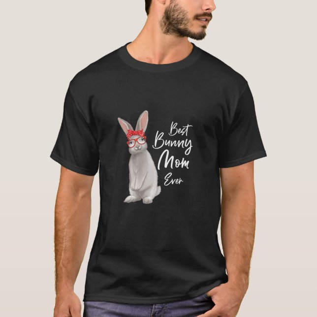 Womens Best Bunny Mom Ever Bunny Mom Rabbit Mom Mo T-Shirt (Front)