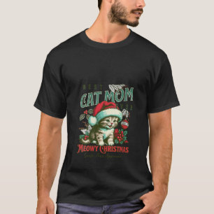 Womens Best Cat Mom Ever Meowy Christmas Funny Hol T-Shirt