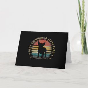 Womens Best Chihuahua Mom Ever Funny Mothers Day Thank You Card