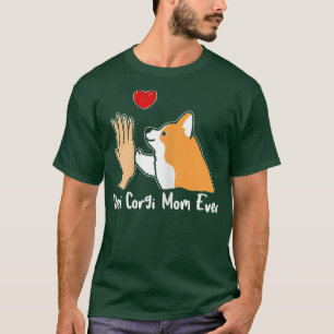 Womens Best Corgi Mom Ever Best Dog Mom Ever Dog L T-Shirt
