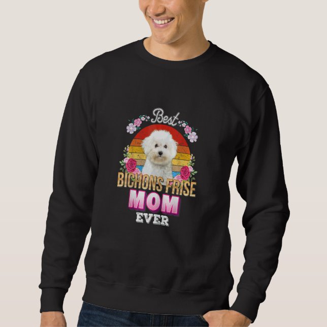 Womens Best Dog Mom Ever Bichons Frise Floral Retr Sweatshirt (Front)