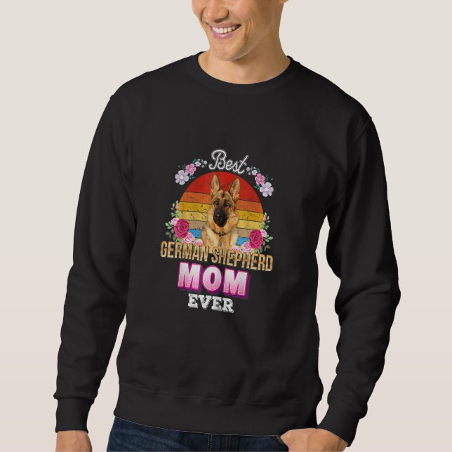 Womens Best Dog Mom Ever German Shepherd Floral Re Sweatshirt (Front)