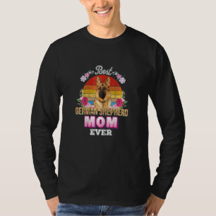 Womens Best Dog Mom Ever German Shepherd Floral Re T-Shirt