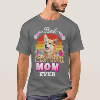 Womens Best Dog Mom Ever Welsh Corgi Floral Retro T-Shirt