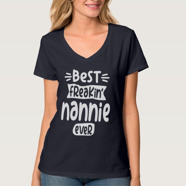 Womens Best Freakin' Nannie Ever Gift T-Shirt (Front)