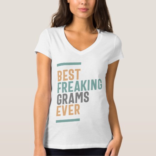 Womens Best Freaking Grams Ever Awesome Grandma Gi T_Shirt