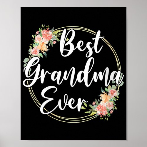 Womens Best Grandma Ever Floral Funny Grandma Poster