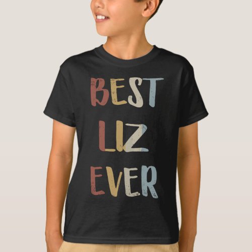 Womens Best Liz Ever Retro Vintage First Name Gift T_Shirt