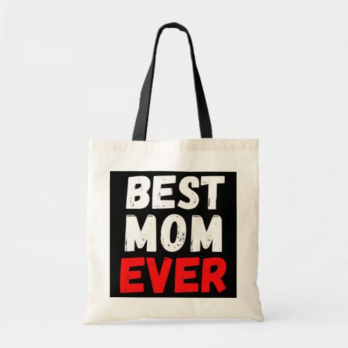 Womens Best Mom Ever Change My Mind Mothers Day Tote Bag