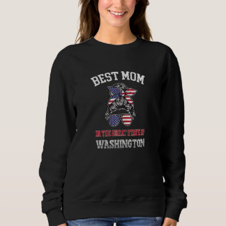 Womens Best Mom In Washington The Great State Of Sweatshirt