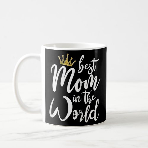 Womens Best Mother gift Best mom in the world  Coffee Mug