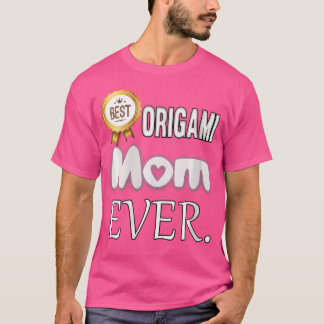 Womens Best Paper Folding Mom Ever Origami T-Shirt