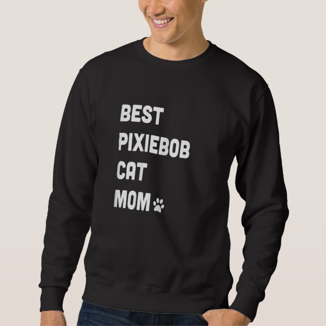 Womens Best Pixiebob Cat Mom  Cat Sweatshirt (Front)