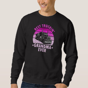 Womens Best Truckin Grandma Ever Truck Driver Tru Sweatshirt