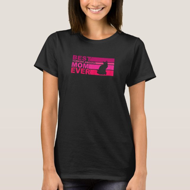 Womens Best Turkish Angora cat Mom Ever T-Shirt (Front)